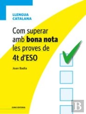 Com Superar Amb Bona Nota Les Proves De 4t D'Eso - Llengua Catalana