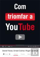 Com Triomfar A Youtube