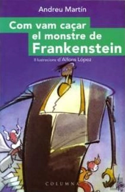 Bertrand.pt - Com Vam Caçar El Mosntre De Frankenstein