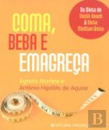 Coma, Beba e Emagreça