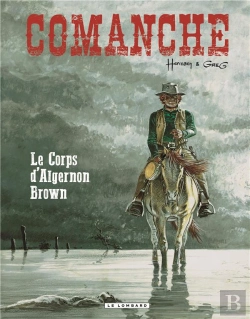 Bertrand.pt - Comanche Tome 10 : Le Corps D'Algernon Brown