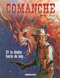 Comanche Tome 9 : Et Le Diable Hurla De Joie...