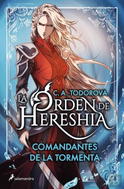 Bertrand.pt - Comandantes De La Tormenta (La Orden De Hereshia 1)