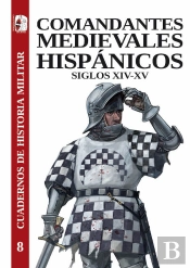 Comandantes Medievales Hispanicos Siglos Xiv-Xv