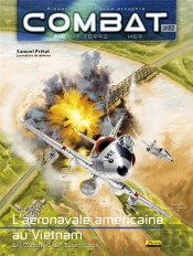 Combat Air Tome 2 ; L'Aéronavale Américainen Au Vietnam