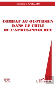 Combat Au Quotidien Dans Le Chili De L'Apres Pinochet