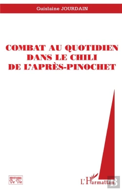 Bertrand.pt - Combat Au Quotidien Dans Le Chili De L'Apres Pinochet