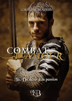 Bertrand.pt - Combat D'Amour : T2. Du Désir À La Passion