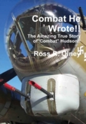 Combat He Wrote The Amazing True Story O