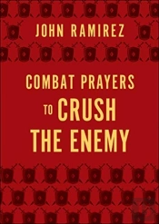 Combat Prayers To Crush The Enemy
