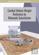 Combat Vehicle Weight Reduction By Materials Substitution