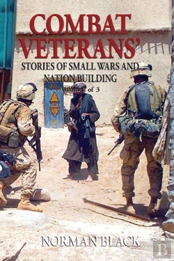 Bertrand.pt - Combat Veterans' Stories Of Small Wars And Nation Building