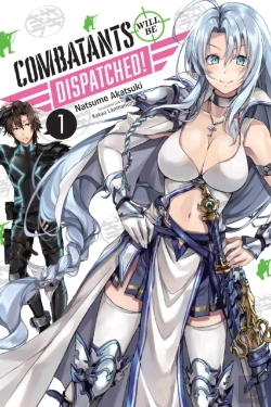 Bertrand.pt - Combatants Will Be Dispatched!, Vol. 1 (Light Novel)