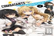 Combatants Will Be Dispatched!, Vol. 4 (Light Novel)
