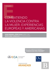 Combatiendo La Violencia Contra La Mujer: Experiencias Europeas Y Americanas (Papel + E-Book)
