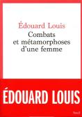 Combats Et Métamorphoses D'Une Femme
