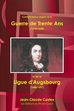 Bertrand.pt - Combats Franco-Anglais De La Guerre De Trente Ans Et De La Ligue D'Augsbourg