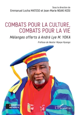 Bertrand.pt - Combats Pour La Culture, Combats Pour La Vie - Melanges Offerts A Andre Lye M. Yoka