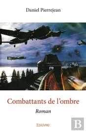 Combattants De L'Ombre : Roman