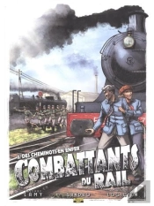 Combattants Du Rail Tome 2 ; Des Cheminots En Enfer