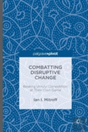 Combatting Disruptive Change