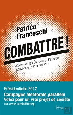 Bertrand.pt - Combattre ! Comment Les Etats-Unis D'Europe Peuvent Sauver La France