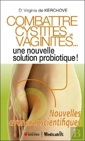 Combattre Cystites Et Vaginites... Une Nouvelle Solution Probiotique !