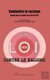 Combattre Le Racisme :  Études Pour Le Jubilé De La Loi De 1972