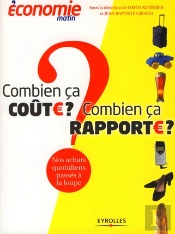 Combien Ça Coûte ? Combien Ça Rapporte ? Nos Achats Quotidiens Passés À La Loupe