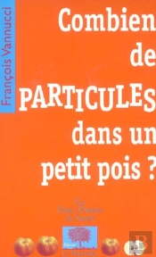 Combien De Particules Dans Un Petit Pois ?