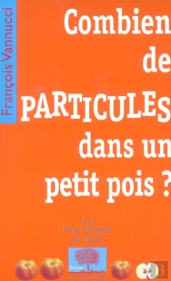 Bertrand.pt - Combien De Particules Dans Un Petit Pois ?