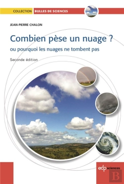 Bertrand.pt - Combien Pèse Un Nuage ? ; Ou Pourquoi Les Nuages Ne Tombent Pas (2e Édition)