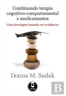 Combinando Terapia Cognitivo-Comportamental e Medicamento