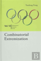 Combinatorial Extremization: In Mathematical Olympiad And Competitions