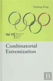 Combinatorial Extremization: In Mathematical Olympiad And Competitions