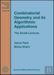 Combinatorial Geometry And Its Algorithmic Applications