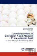 Combined Effect Of Ochratoxin A And Aflatoxin B1 On Japanese Quail