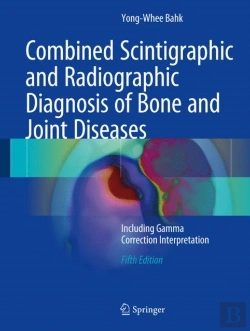 Bertrand.pt - Combined Scintigraphic And Radiographic Diagnosis Of Bone And Joint Diseases