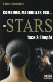 Combines, Magouilles, Exil... Les Stars Face À L'Impôt