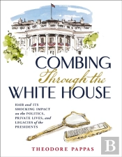 Combing Through The White House