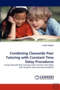Bertrand.pt - Combining Classwide Peer Tutoring With Constant Time Delay Procedures