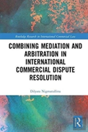 Combining Mediation And Arbitration In International Commercial Dispute Resolution