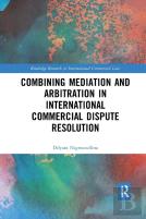 Combining Mediation And Arbitration In International Commercial Dispute Resolution