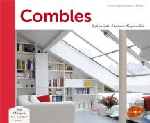 Combles ; Optimiser L'Espace Sous Les Toits