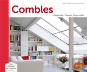 Combles ; Optimiser L'Espace Sous Les Toits