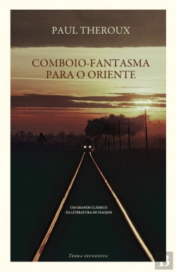 Bertrand.pt - Comboio-Fantasma para o Oriente