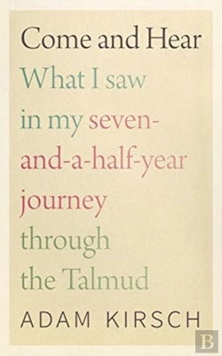 Bertrand.pt - Come And Hear - What I Saw In My Seven-And-A-Half-Year Journey Through The Talmud