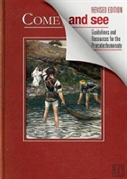 Bertrand.pt - Come And See: Guidelines And Resources For The Precatechumenate