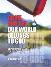 Come And See, Our World Belongs To God