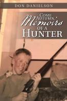 Come Autumn, Memoirs Of A Hunter